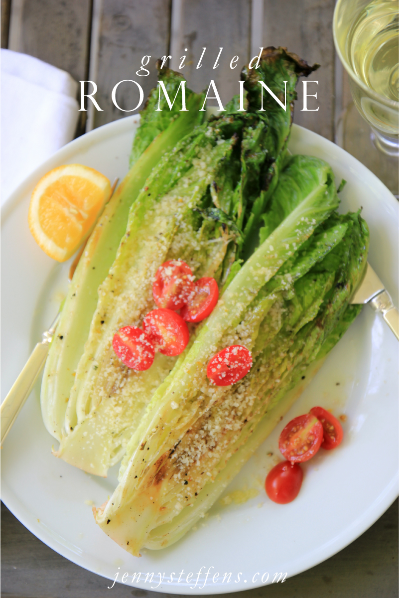 Jenny Steffens Hobick Grilled Romaine Lettuce Summer Grilling