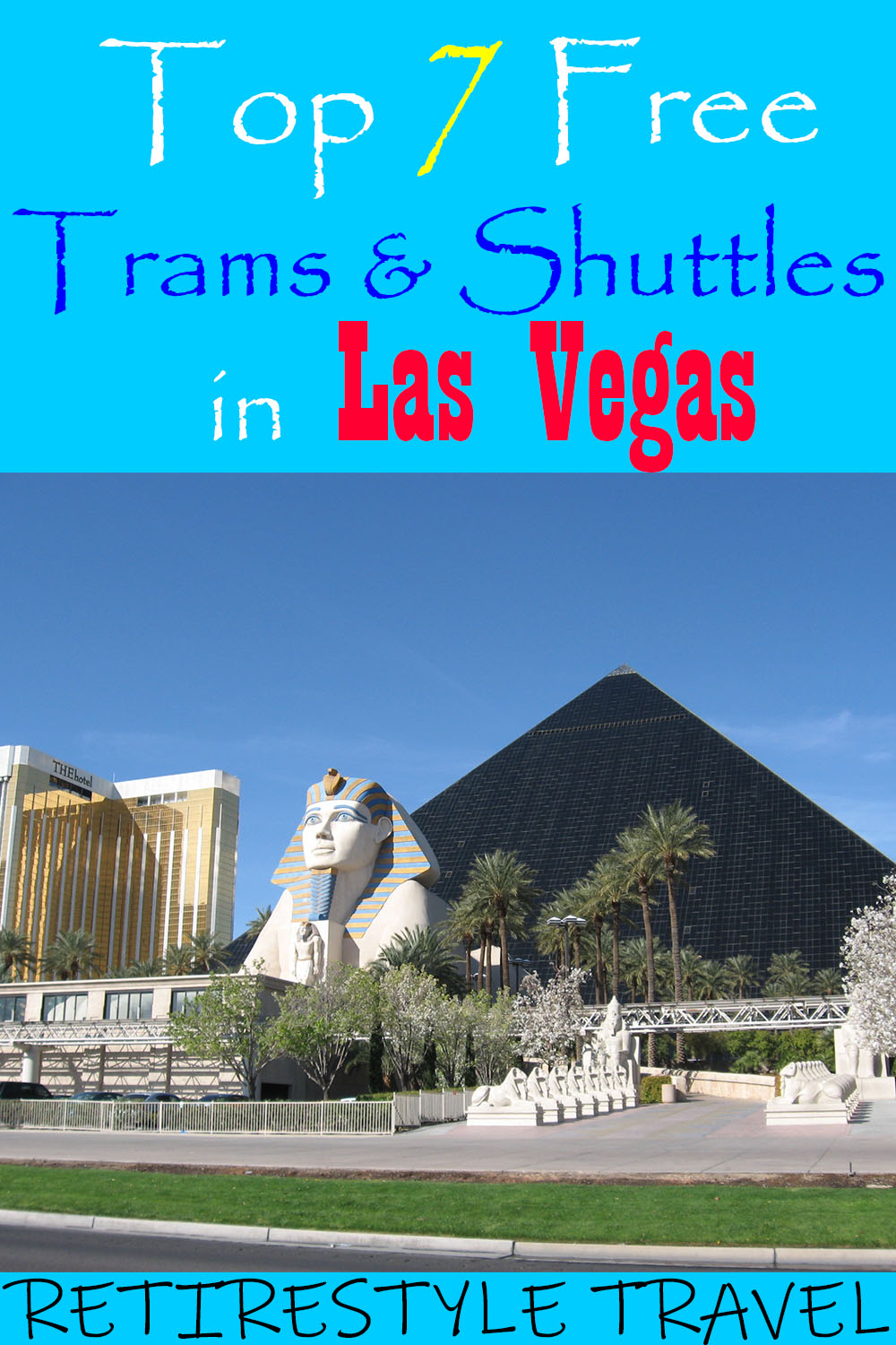 Retirestyle Travel Top 7 Best Free Shuttles and Trams in Las Vegas